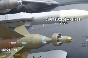 Cirit Füzesi Maliyeti 2025