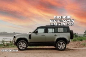 Defender Restorasyon Maliyeti 2025