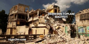 Depremin Toplam Maliyeti