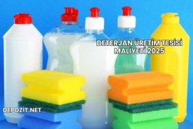 Deterjan Üretim Tesisi Maliyeti 2025