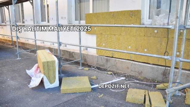 Dış Yalıtım Maliyeti 2025