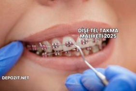 Dişe Tel Takma Maliyeti 2025