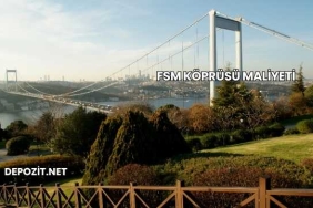 FSM Köprüsü Maliyeti