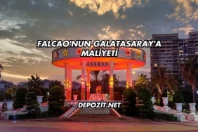 Falcao'nun Galatasaray'a Maliyeti