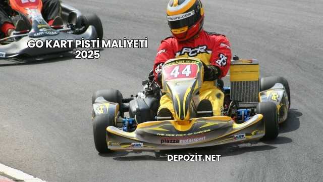 Go Kart Pisti Maliyeti 2025