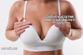 Göğüs Küçültme Ameliyatı Maliyeti 2025