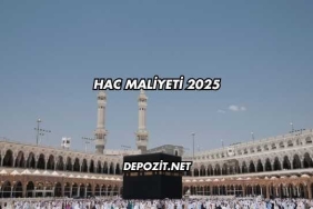 Hac Maliyeti 2025