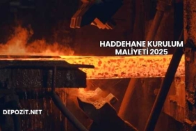 Haddehane Kurulum Maliyeti 2025