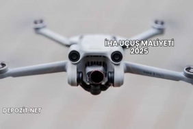 İHA Uçuş Maliyeti 2025