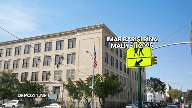İmar Barışı Bina Maliyeti 2025