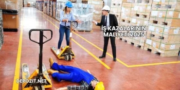 İş Kazalarının Maliyeti 2025