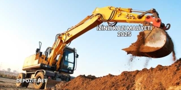 İzinli Kazı Maliyeti 2025