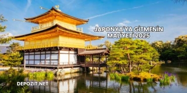 Japonya'ya Gitmenin Maliyeti 2025