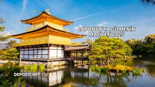 Japonya'ya Gitmenin Maliyeti 2025