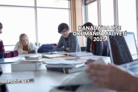 Kanada'da Lise Okumanın Maliyeti 2025