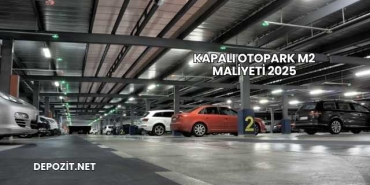 Kapalı Otopark m2 Maliyeti 2025