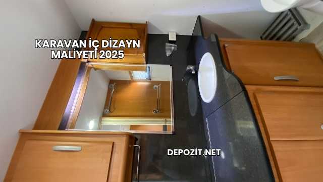 Karavan İç Dizayn Maliyeti 2025