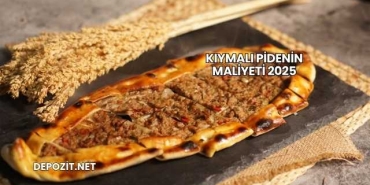 Kıymalı Pidenin Maliyeti 2025
