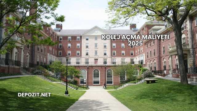 Kolej Açma Maliyeti 2025