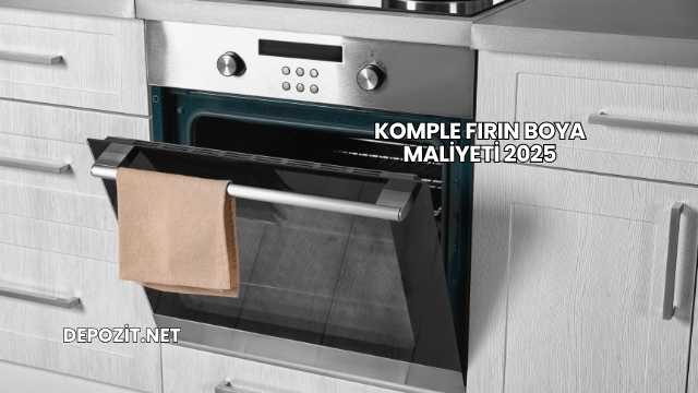Komple Fırın Boya Maliyeti 2025