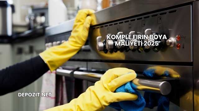 Komple Fırın Boya Maliyeti 2025
