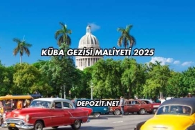 Küba Gezisi Maliyeti 2025