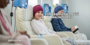Küba Kanser Tedavisi Maliyeti 2025