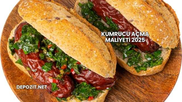 Kumrucu Açma Maliyeti 2025