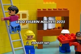Lego Evlerin Maliyeti 2025