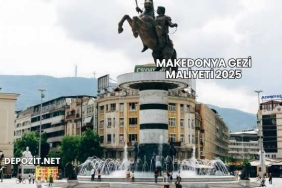 Makedonya Gezi Maliyeti 2025