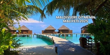 Maldivlere Gitmenin Maliyeti 2025