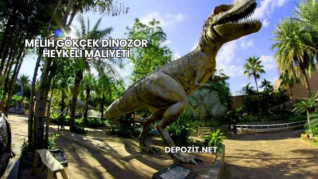 Melih Gökçek Dinozor Heykeli Maliyeti