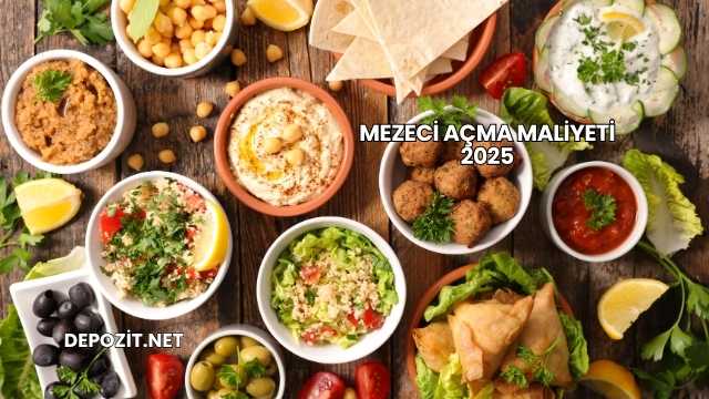 Mezeci Açma Maliyeti 2025
