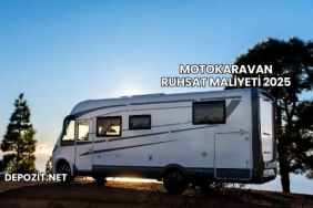 Motokaravan Ruhsat Maliyeti 2025