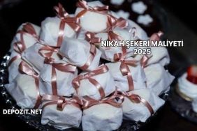 Nikah Şekeri Maliyeti 2025