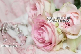 Nişan Bohçası Maliyeti 2025