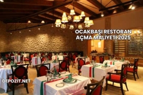 Ocakbaşı Restoran Açma Maliyeti 2025