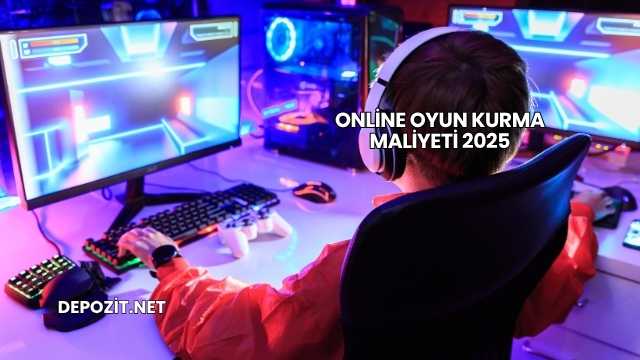 Online Oyun Kurma Maliyeti 2025