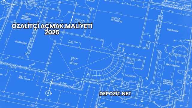 Ozalitçi Açmak Maliyeti 2025