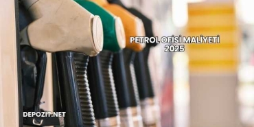 Petrol Ofisi Maliyeti 2025