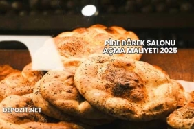 Pide Börek Salonu Açma Maliyeti 2025