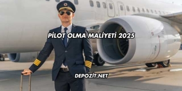 Pilot Olma Maliyeti 2025