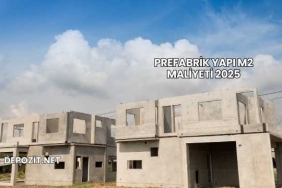 Prefabrik Yapı m2 Maliyeti 2025