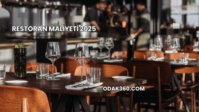 Restoran Maliyeti 2025