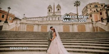 Roma'da Nikah Maliyeti 2025