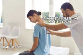 SMA Hastalığı Tedavi Maliyeti 2025