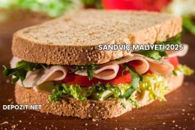 Sandviç Maliyeti 2025