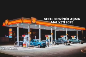 Shell Benzinlik Açma Maliyeti 2025