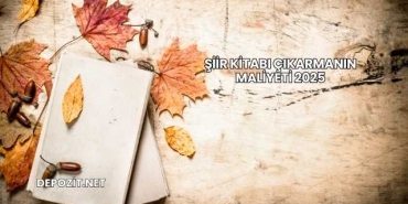 Şiir Kitabı Çıkarmanın Maliyeti 2025