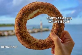Simit Yapmanın Maliyeti 2025